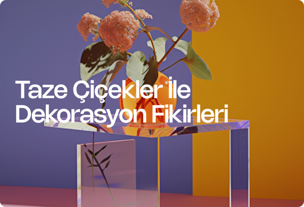 Taze Çiçekler İle Dekorasyon Fikirleri